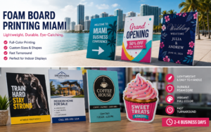 Foam Board Printing Miami: Eye-Catching Foam Board Signs, Posters and Backdrop Displays